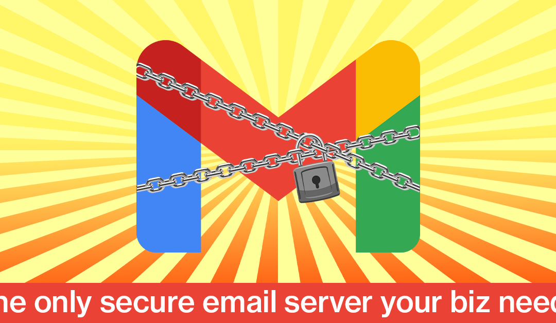 Google Workspace | The Only Secure Email Server Your Biz Needs